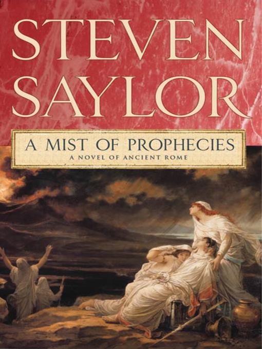 Title details for A Mist of Prophecies by Steven Saylor - Wait list